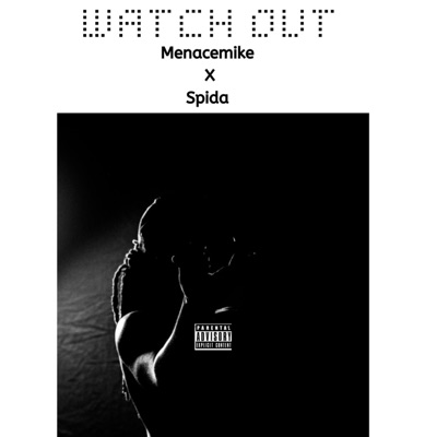 Watch Out (feat. Spida) - Single