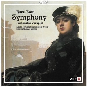Rott: Symphony in E Major & Pastorales Vorspiel in F Major