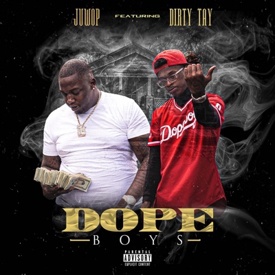 Dope Boys (feat. Dirty Tay) - Single