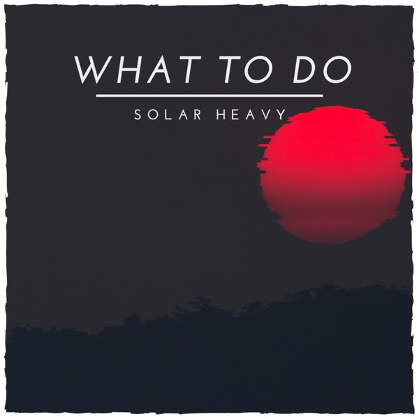 What to Do