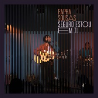 Seguro Estou em Ti - Single - Rapha Sousas