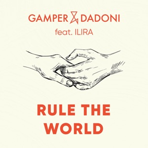 GAMPER & DADONI - Rule the World (feat. ILIRA) - Line Dance Music