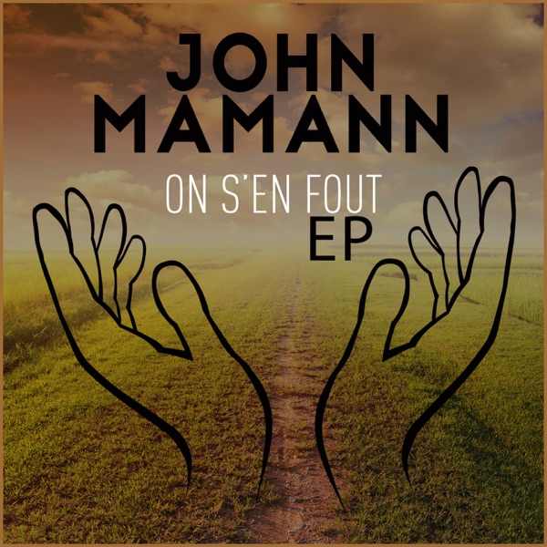 On s'en fout - EP - John Mamann