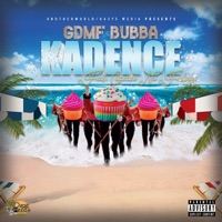 Kadence (feat. Cupcake No Feelings) - Single - GDMF BUBBA