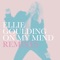 On My Mind - Ellie Goulding lyrics