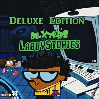 Dexter's Labbystories (Deluxe Edition) [Hosted BY: @Djkambennett & @Hustlehearted]