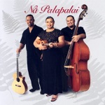 Na Palapalai - Hilo Medley: Mahalo e Hilo Hanakahi:Hilo E