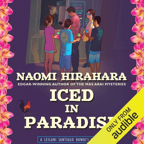 Iced in Paradise: A Leilani Santiago Hawai'i Mystery (Unabridged) cover