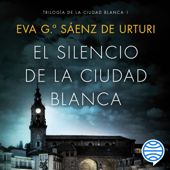 El silencio de la ciudad blanca - Eva García Saénz de Urturi