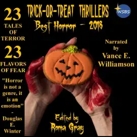 Trick or Treat Thrillers: Best Horror - 2018 (Unabridged)