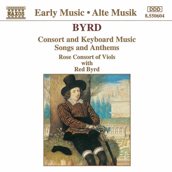 Byrd: Consort and Keyboard Music - Songs and Anthems