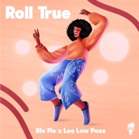 Roll True (feat. Leo Low Pass) - Single - Ric Flo