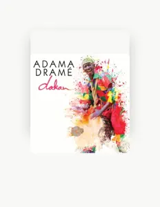 聆聽 Adama Dramé、觀看音樂影片、閱讀小傳、查看巡演日期等！