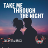 Take Me Through the Night - Dee Pete & Brixx