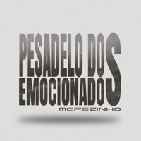 Pesadelo dos emocionado - Single - MC Pezinho