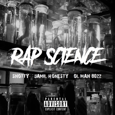 Rap Science (feat. Snotty & Jamil Honesty) - Single