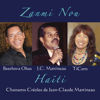 Zanmi Nou - TiCorn, Jean-Claude Martineau & Beethova Obas