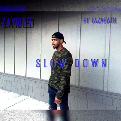 Slow Down (feat. Tazarath) - Single