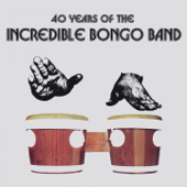 40 Years of the Incredible Bongo Band - Incredible Bongo Band