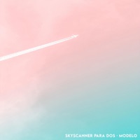 Skyscanner para Dos - Single - Modelo