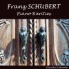 Franz Schubert: Piano Rarities