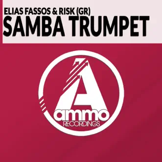 Samba Trumpet - Single by Elias Fassos & RisK (GR) album reviews, ratings, credits