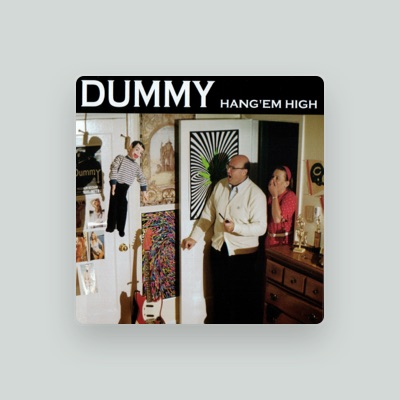 Listen to Dummy, watch music videos, read bio, see tour dates & more!
