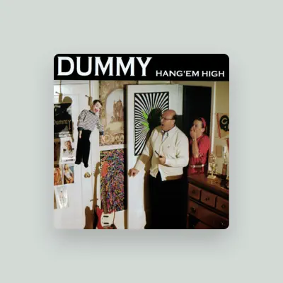 Listen to Dummy, watch music videos, read bio, see tour dates & more!