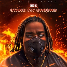 Stand MY Ground Big C