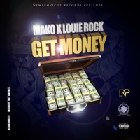Get Money (feat. Louie Rock) - Single - Mako Da General