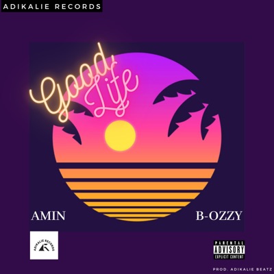 Good Life (feat. Amin & AR TEAM) - Single