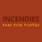 Incendies (feat. Erik Truffaz) - Madeleine Cazenave lyrics