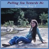 Pulling You Towards Me (feat. Ray T) - Single