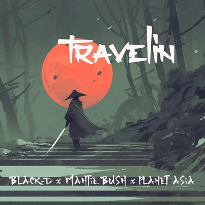 Travelin' (feat. Planet Asia) - Single