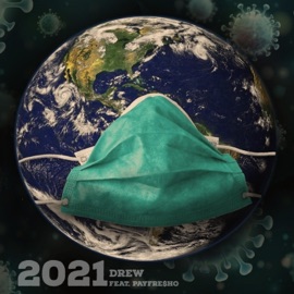 2021 (feat. PayFre$ho) Drew