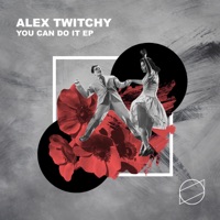 You Can Do It - Single - Alex Twitchy