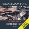 Parade's End - Part 1: Some Do Not ... (Unabridged) - Ford Madox Ford
