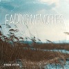 Fading Memories - Single