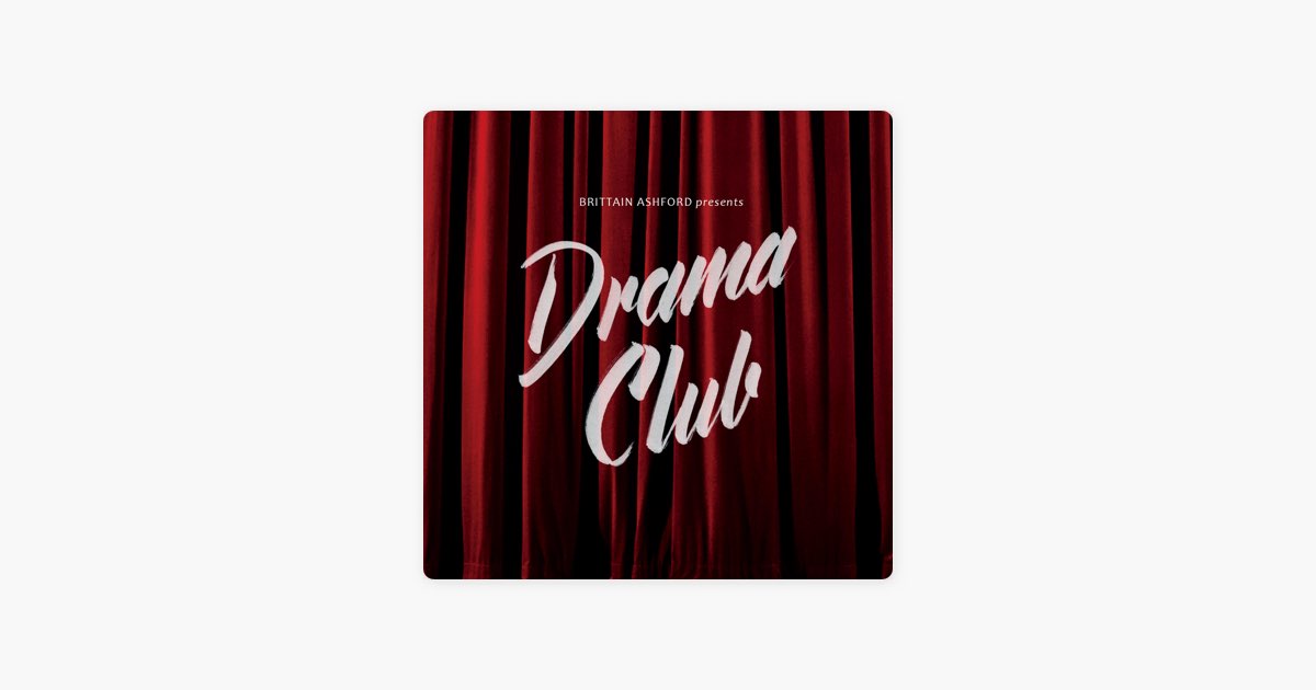 Drama Club  Brittain Ashford