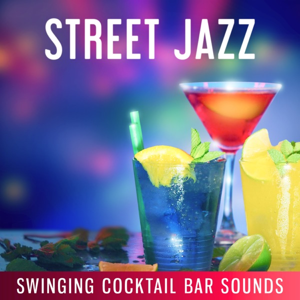 Street Jazz: Swinging Cocktail Bar Sounds, Vintage Background Music for Lounge, Cafe, Chill