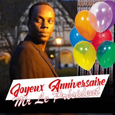 Song - Joyeux anniversaire Mr le Président - Alphadio Dara