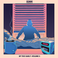 Somni - Somni Presents: Up Too Early, Vol. 2 artwork