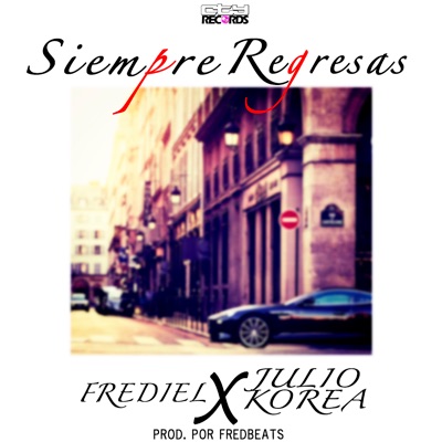 Siempre Regresas (feat. Julio Korea) - Single