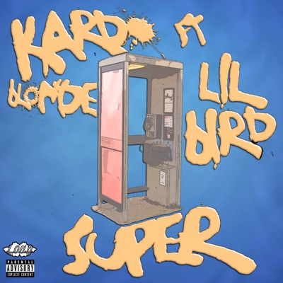 Super (feat. Lil Bird) - Single