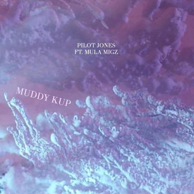 Muddy Kup - Single
