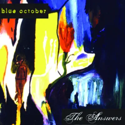 The Answers - Blue October The Answers - Blue October