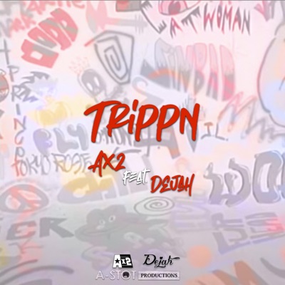 Trippn (feat. Dejah) - Single