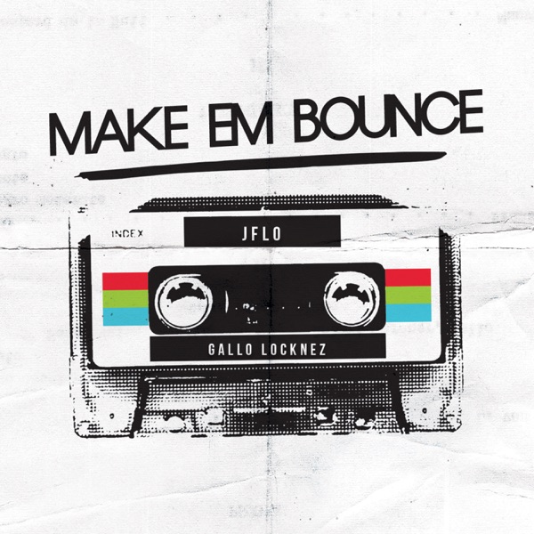 Make Em Bounce (feat. Jflo)