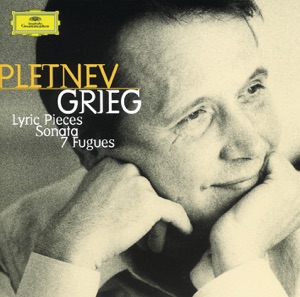 Grieg: Lyric Pieces, Sonata & Fugues