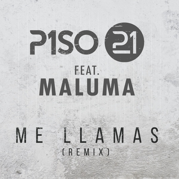 Me Llamas (Remix) [feat. Maluma] - Single - Piso 21